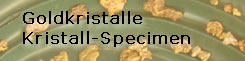 Goldkristalle / Kristall - Specimen